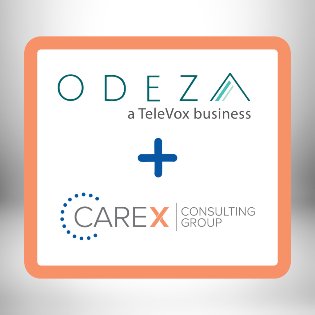 Odeza, a TeleVox business + Carex Consulting Group