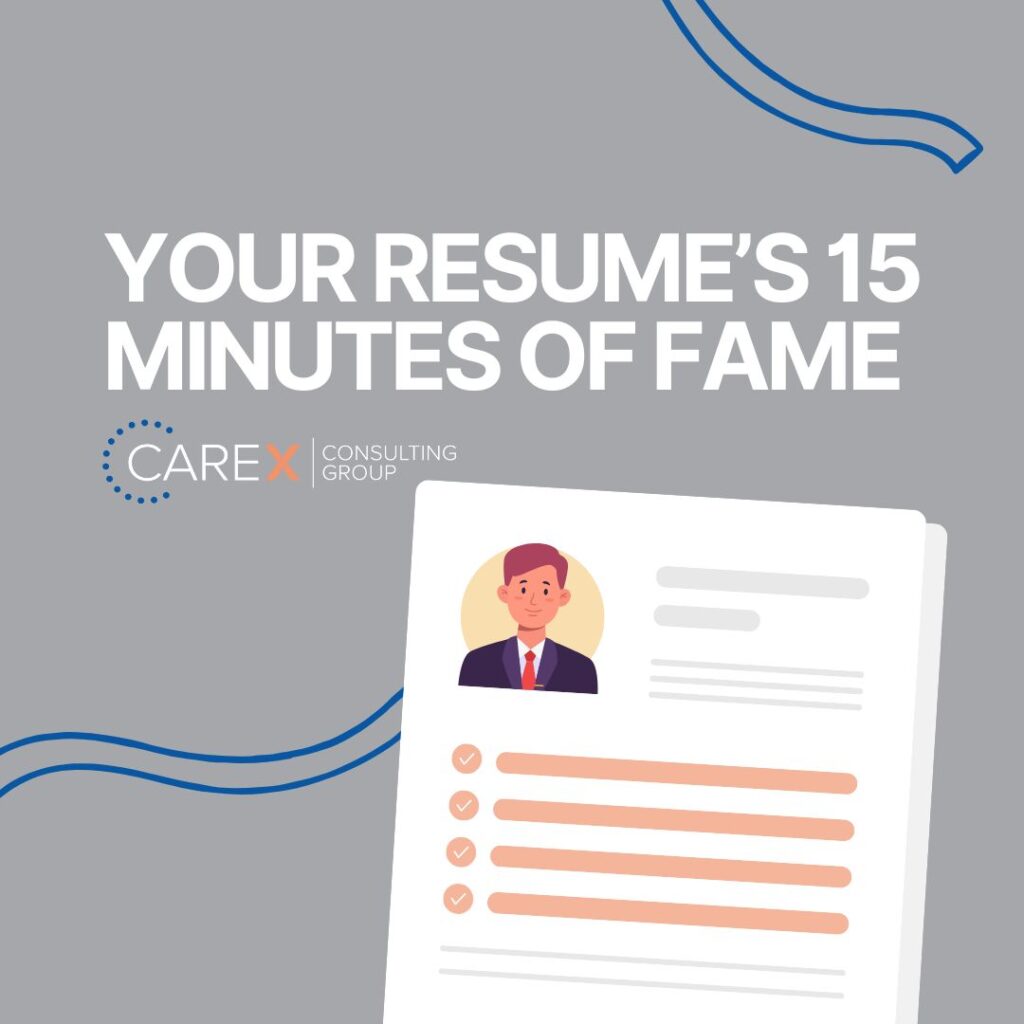 Your Resume’s 15 Minutes of Fame