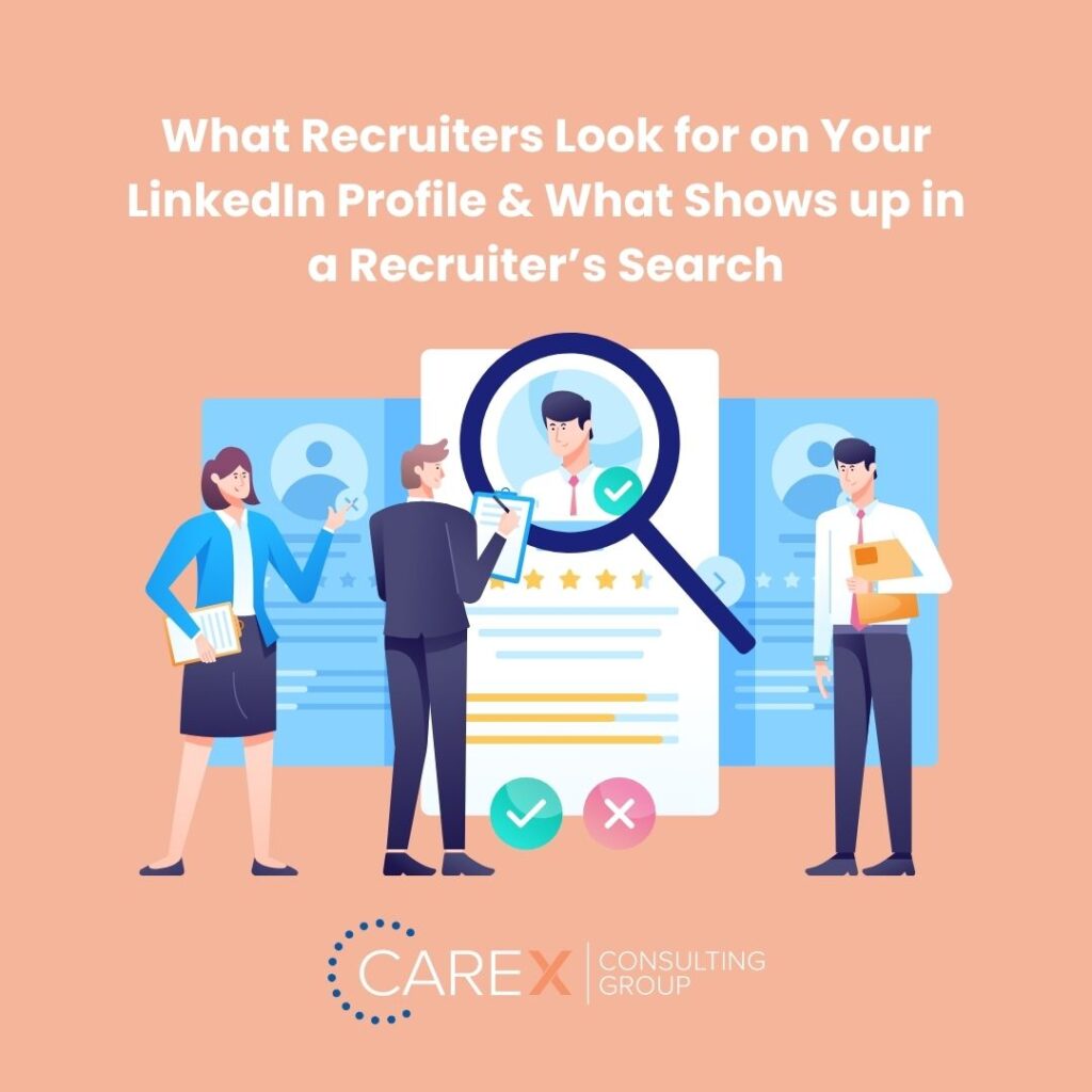 What Recruiters Look for on Your LinkedIn Profile & What Shows up in a Recruiter’s Search